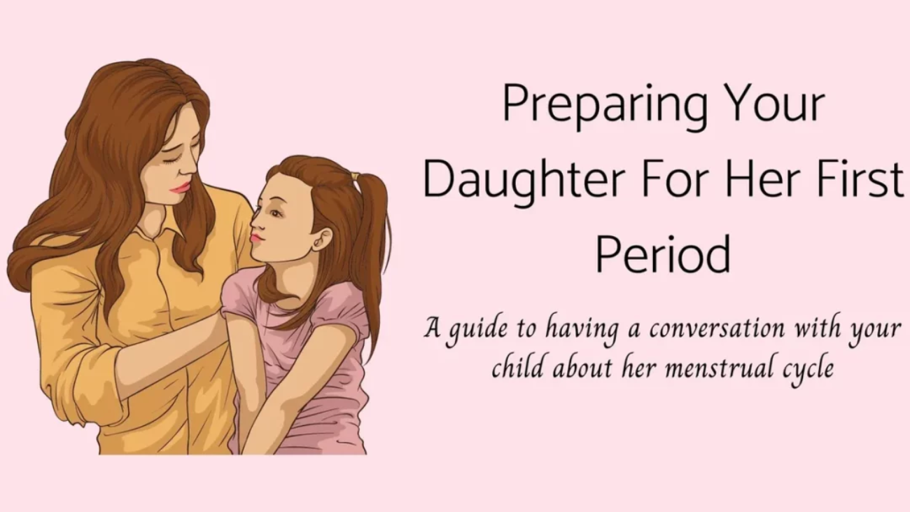 How to Prepare Your Daughter for Her First Period (Parents Guide)