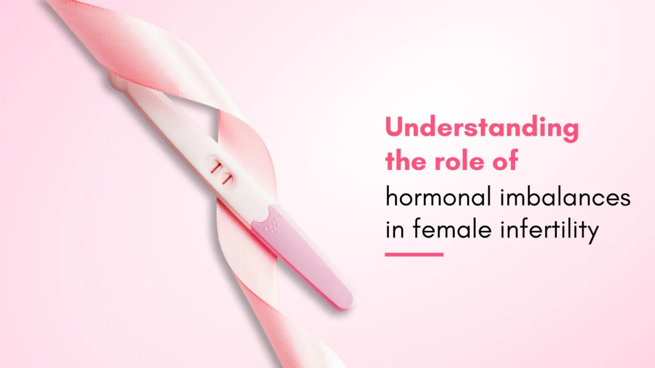 How Hormonal Imbalance Affects Fertility: Signs, Causes & Treatment Options